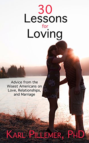 9781410478375: 30 Lessons for Loving: Advice from the Wisest Americans on Love, Relationships, and Marriage (Thorndike Large Print Lifestyles)