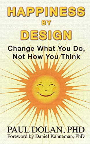 9781410478450: Happiness by Design: Change What You Do, Not How You Think (Thorndike Large Print Lifestyles)