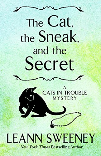 9781410479020: The Cat, The Sneak and The Secret (A cats in trouble mystery: Kennebec Large Print superior collection)