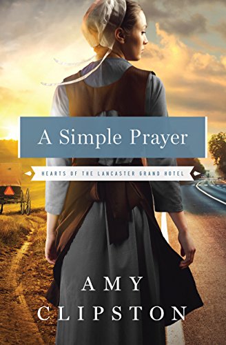 9781410479457: A Simple Prayer (Hearts of the Lancaster Grand Hotel)