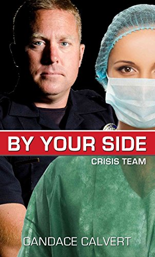 Stock image for By Your Side (Crisis Team) for sale by Blue Vase Books