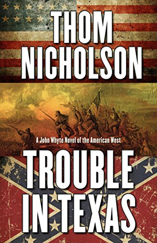 9781410480071: Trouble in Texas (John Whyte Novel of the American West)