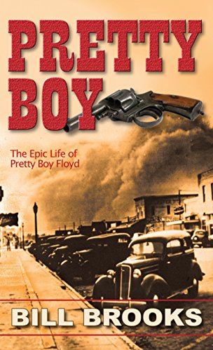 Beispielbild fr Pretty Boy : The Epic Life of Pretty Boy Floyd zum Verkauf von Better World Books
