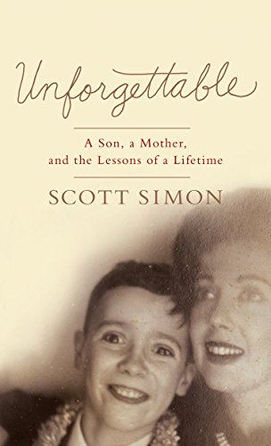 9781410480705: Unforgettable: A Son, a Mother, and the Lessons of a Lifetime