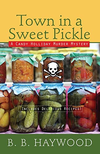 Stock image for Town in a Sweet Pickle for sale by Better World Books: West