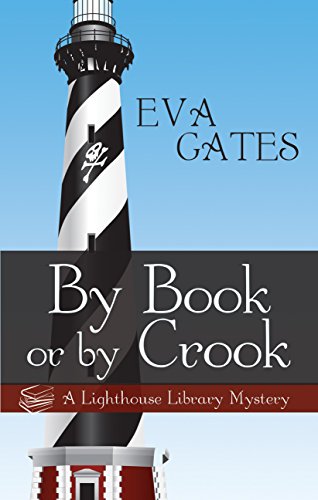 Stock image for By Book Or By Crook (A Lighthouse Library Mystery) for sale by Irish Booksellers