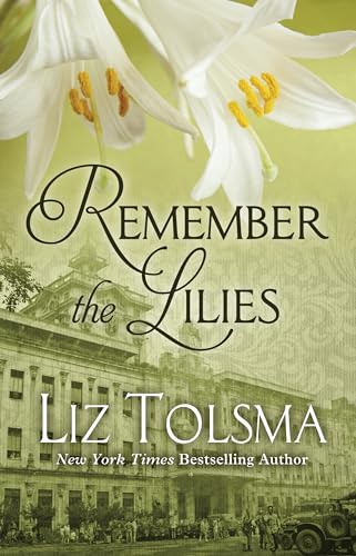 Beispielbild fr Remember the Lilies zum Verkauf von Better World Books