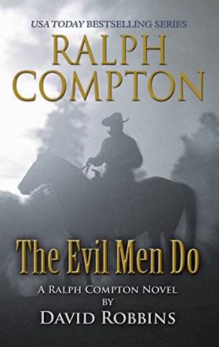 Imagen de archivo de Ralph Compton: The Evil Men Do (A Ralph Compton Novel) a la venta por Wizard Books