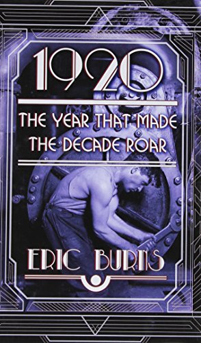 Stock image for 1920 : The Year That Made the Decade Roar for sale by Better World Books
