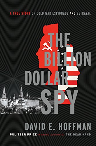 9781410482891: The Billion Dollar Spy: A True Story of Cold War Espionage and Betrayal