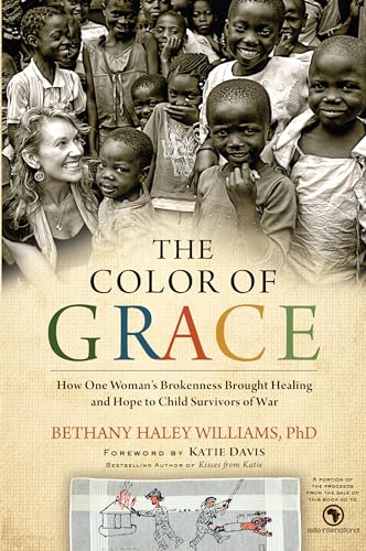 9781410483331: The Color of Grace: How One Woman's Brokenness Brought Healing and Hope to Child Survivors of War (Thorndike Press Large Print Inspirational)