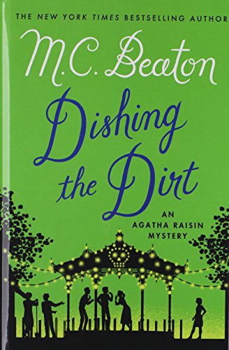 Beispielbild fr Dishing The Dirt (An Agatha Raisin Mystery) zum Verkauf von The Maryland Book Bank