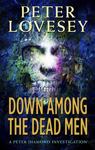 9781410483904: Down Among the Dead Men (A Peter Diamond Investigation)
