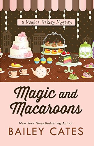 Imagen de archivo de Magic and Macaroons (A Magical Bakery Mystery) a la venta por Wizard Books