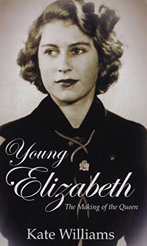 9781410484741: Young Elizabeth: The Making of the Queen (Thorndike Press Large Print Biographies and Memoirs)