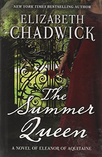 9781410485236: The Summer Queen: A Novel of Eleanor of Aquitaine (Thorndike Press Large Print Historical Fiction)