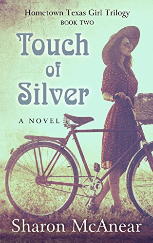 Imagen de archivo de Touch of Silver (Hometown Texas Girl Trilogy) a la venta por ThriftBooks-Atlanta