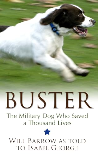 Imagen de archivo de Buster: The Military Dog Who Saved a Thousand Lives (Thorndike Press Large Print Popular and Narrative Nonfiction) a la venta por Michael Knight, Bookseller