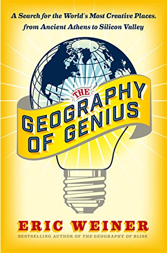 Stock image for The Geography of Genius : A Search for the World's Most Creative Places from Ancient Athens to Silicon Valley for sale by Better World Books