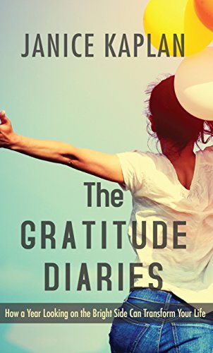 9781410485953: The Gratitude Diaries: How a Year Looking on the Bright Side Can Transform Your Life