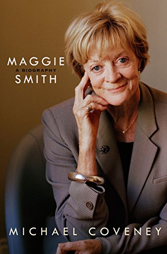 Stock image for Maggie Smith : A Biography for sale by Better World Books