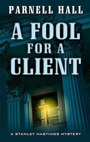 9781410486509: A Fool for a Client (Stanley Hastings Mystery: Thorndike Press Large Print Mystery)