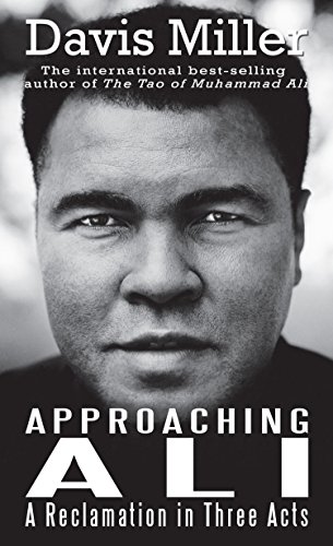 Stock image for Approaching Ali : A Reclamation in Three Acts for sale by Better World Books: West