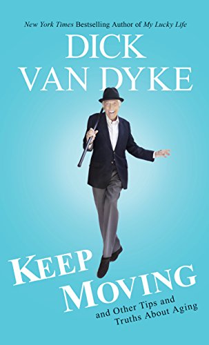 Imagen de archivo de Keep Moving: And Other Tips and Truths about Aging a la venta por ThriftBooks-Dallas