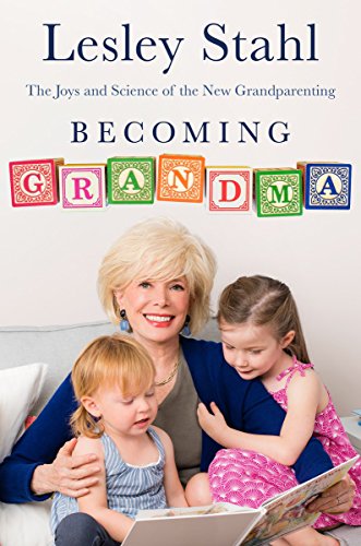 Beispielbild fr Becoming Grandma : The Joys and Science of the New Grandparenting zum Verkauf von Better World Books