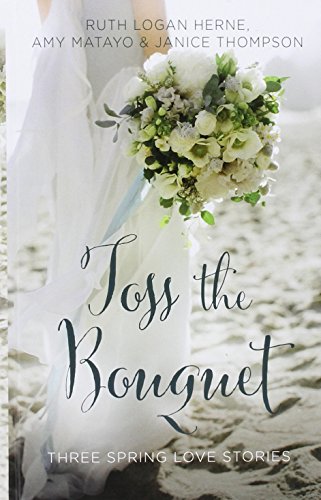 Beispielbild fr Toss the Bouquet : Three Spring Love Stories zum Verkauf von Better World Books