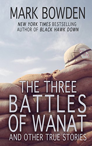 Beispielbild fr The Three Battles of Wanat: and Other True Stories zum Verkauf von Wonder Book