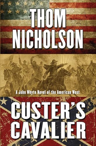 9781410488671: Custers Cavalier (John Whyte Novel of the American West)