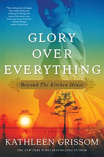 Stock image for Glory Over Everything: Beyond the Kitchen House (Thorndike Press Large Print Basic) for sale by GF Books, Inc.