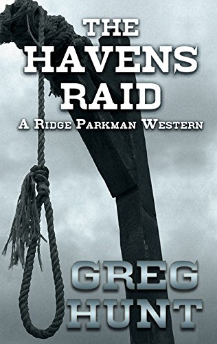 Stock image for The Havens Raid (A Ridge Parkman Western) for sale by HPB-Emerald