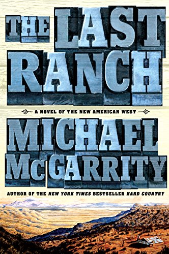 Beispielbild fr The Last Ranch: A Novel of the New American West (Thorndike Core) McGarrity, Michael zum Verkauf von MI Re-Tale
