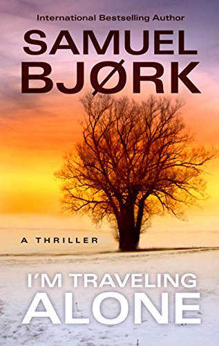 Beispielbild fr I'm Traveling Alone : A Thriller zum Verkauf von Better World Books