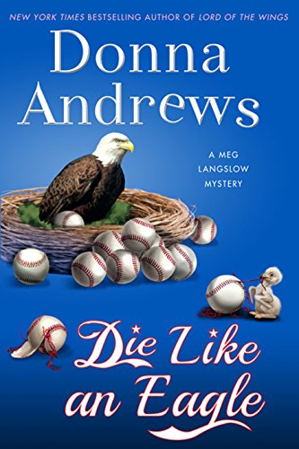 Beispielbild fr Die Like an Eagle (A Meg Langslow Mystery) zum Verkauf von BooksRun