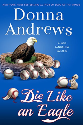 Stock image for Die Like an Eagle (A Meg Langslow Mystery) for sale by SecondSale