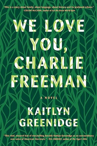 Beispielbild fr We Love You, Charlie Freeman : A Novel zum Verkauf von Better World Books