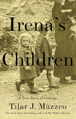 Beispielbild fr Irena's Children : The Extraordinary Story of the Woman Who Saved 2,500 Children from the Warsaw Ghetto zum Verkauf von Better World Books