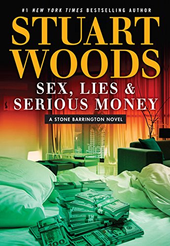 Beispielbild fr Sex, Lies, and Serious Money (A Stone Barrington Novel) zum Verkauf von Wonder Book