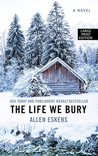 Stock image for The Life We Bury (Wheeler Large Print Book Series) for sale by GF Books, Inc.