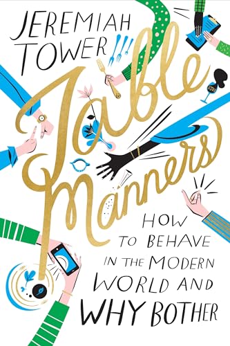 Beispielbild fr Table Manners : How to Behave in the Modern World and Why Bother zum Verkauf von Better World Books