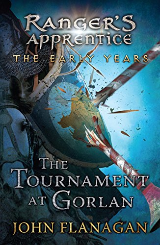 

The Tournament at Gorlan (Rangers Apprentice: The Early Years, 1)