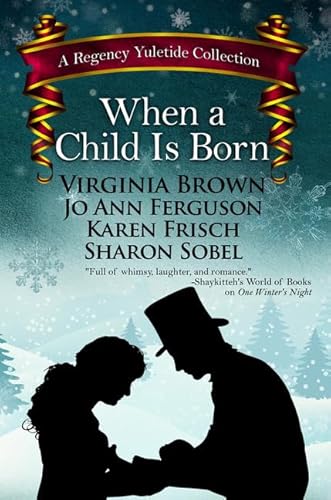 Beispielbild fr When a Child is Born: A Regency Yuletide Collection (Thorndike Press Large Print Clean Reads) zum Verkauf von Better World Books