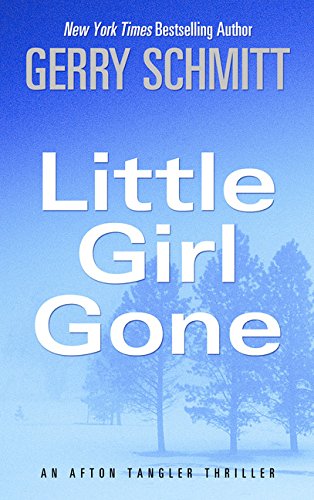 9781410494436: Little Girl Gone (An Afton Tangler Thriller)