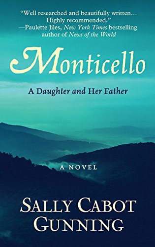 Beispielbild fr Monticello : A Daughter and Her Father zum Verkauf von Better World Books