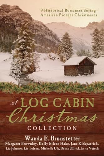 Stock image for A Log Cabin Christmas Collection: 9 Historical Romances during American Pioneer Christmases (Thorndike Press Large Print Christian Fiction) for sale by Irish Booksellers