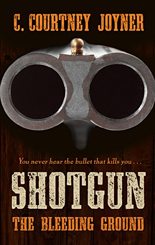 Beispielbild fr Shotgun: the Bleeding Ground zum Verkauf von Better World Books