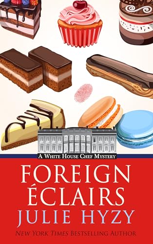 9781410495587: Foreign Eclairs (White House chef mystery: Wheeler Large print cozy mystery)